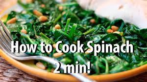 How To Cook: How To Cook Spinach 2 Min! - Youtube