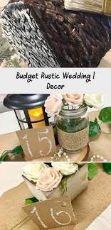 Rustic Wedding Ideas For Indoor Wedding And Custom Diys On A Budget Tips And Tr Rustic Wedding Decor Rustic Wedding Decor Diy Rustic Wedding Diy