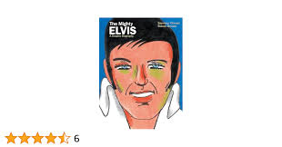 The Mighty Elvis: A Graphic Biography
