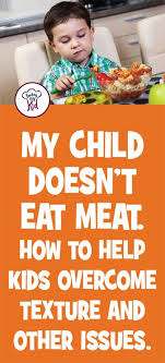 Does Your Toddler Eat Meat Find Out Everything You Need To Know About What To Do If Your Kid Won T Picky Eating Toddler Picky Toddler Meals Picky Eaters Kids