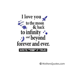 I Truly Love You To The Moon And Back And Till The End Of Time Beautiful Quotes Sweet Quotes Meaningful Quotes
