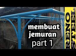 Bingung pilih jemuran baju di rumah? Membuat Jemuran Dari Pipa Besi Part 1 Tukang Banyak Bacot Youtube