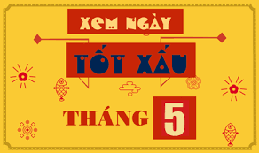 Xem ngay tot xau, xem ngày tốt xấu theo tuổi, xem ngày cưới, xem ngày tốt khai trương, chọn ngày tốt tránh ngày kiêng kỵ,chọn giờ xuất hành lý thuần phong. Xem Ngay Tá»'t Xáº¥u Trong Thang 05 NÄƒm 2020 Tá»­ Vi á»©ng Dá»¥ng Xem Ngay Tá»'t Xáº¥u Trong Thang 05 NÄƒm 2020