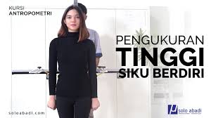 We did not find results for: Pengukuran Tinggi Siku Menggunakan Kursi Antropometri Solo Abadi