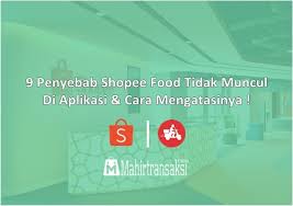 Sudirman juga seorang yang bijak bekerja. 9 Penyebab Shopee Food Tidak Muncul Di Aplikasi