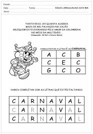 Marchinha de carnaval é um gênero de música popular que foi predominante no carnaval brasileiro dos anos 20 aos anos 60 do século xx, altura em que começou a ser substituída pelo samba enredo em razão de que as escolas de samba não queriam pagar os altos preços cobrados pelas escolas. 69 Atividades De Carnaval Para Imprimir Gratis