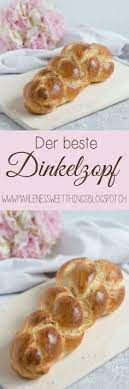 marlene s sweet things backen mit dinkelmehl hefezopf rezept osterrezepte