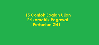 Contoh soalan ujian psikometrik spa yang menjerat calon. 15 Contoh Soalan Ujian Psikometrik Pegawai Pertanian G41 Kerjaya2u Com