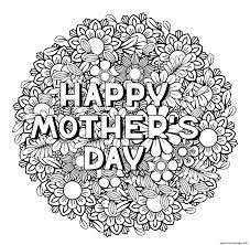 Beautiful adult coloring pages that shows a slice of life of a mom's life we'd like to call mommyisms each design has sayings for mothers day and a funny counterpart. Happy Mothers Day For Adult Coloring Pages Printable