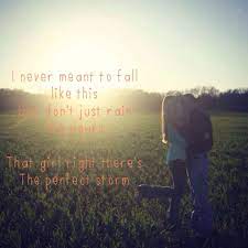 The Perfect Storm Brad Paisley Lyrics Country Music Quotes Country Song Quotes Perfect Storm Quote