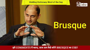 Markedly short and abrupt a brusque reply. Brusque Meaning In Hindi Hinkhoj Dictionary Youtube