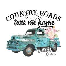 Digital File Country Roads Take Me Home Png For Print Only Etsy In 2020 Country Roads Take Me Home Waterslide Decal Paper Inkjet Waterslide Decal Paper