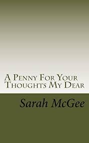 We meet penny and alex and follow them on their journey. A Penny For Your Thoughts My Dear English Edition Ebook Mcgee Sarah Amazon De Kindle Shop