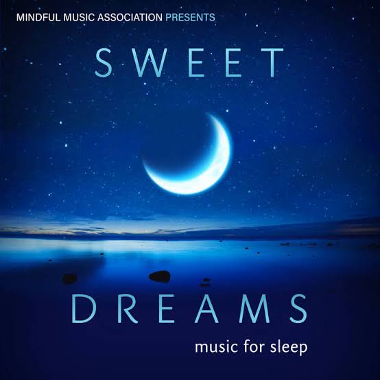 Sweet Dreams - Music for Sleep | Mindful Music Association