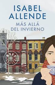 El Libro Del Dia Mas Alla Del Invierno Isabel Allende Pulsa Http Quelibroleo Com Mas A Libros Para Adolescentes Libros Que Voy Leyendo Listas De Libros