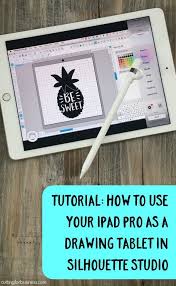 Tutorial How To Use Ipad Pro As A Drawing Tablet In Silhouette Studio Great For Silhouette Cameo Curio Mint Owners Drawing Tablet Ipad Pro Tips Ipad Hacks