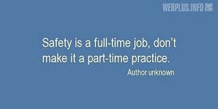 Workplace safety is a concept that involves creating a safe working atmosphere, securing and safeguarding the lives of the employees or workers. Quotes About Safety On Work Quotes And Wishes Work Safety Slogans Safety And Health At Dogtrainingobedienceschool Com