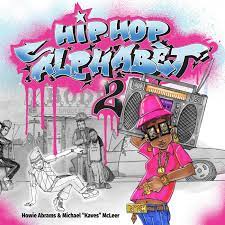 Sing along with your favorite mother goose club characters to the . Hip Hop Alphabet 2 Abrams Howie Mcleer Michael Kaves Amazon De Bucher