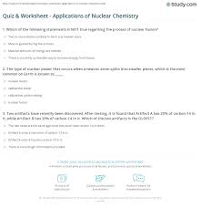 The following are questions that you may receive in the web event a thousand questions with paimon. Quiz Worksheet Applications Of Nuclear Chemistry Study Com