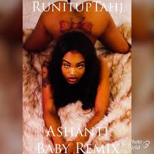 Stream Ashanti Baby Remix By Runituptahj Listen Online For Free On Soundcloud