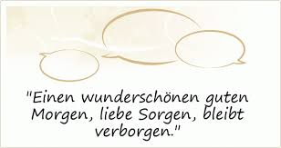 Lustige und schöne guten morgen bilder für whatsapp oder facebook als lieben morgendlichen gruß an freunde, partner und verwandte. Guten Morgen Spruche Einer Von 18 Spruchen