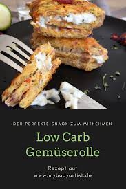 Low carb mittagessen fürs büro zum mitnehmen. Low Carb Gemuserolle Der Perfekte Snack Zum Mitnehmen Vegetarische Rezepte Zum Abnehmen Snacks Zum Mitnehmen Rezepte