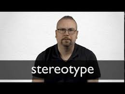 Stereotype Definition And Meaning Collins English Dictionary