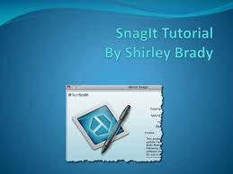 Ppt Snagit Tutorial By Shirley Brady Powerpoint Presentation Free Download Id 2328056