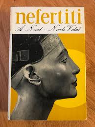 Nefertiti by Nicole Vidal: Fine Hardcover (1965) 1st Edition.