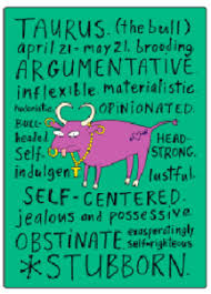 Taurus is determined, loyal and a generous friend. Taurus Zodiac Sign Negative Traits Fridge Magnet