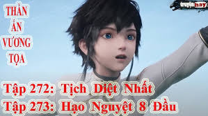 Thần Ấn Vương Tọa Tập 272