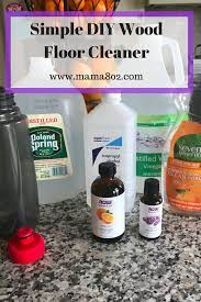 Simple Diy Wood Floor Cleaner Using Essential Oils Diy Wood Floors Diy Wood Floor Cleaner Floor Cleaning Recipe