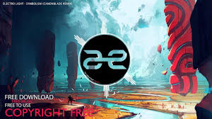Electro Light Symbolism Canonblade Remix No Copyright Music Copyright Music Symbols Remix