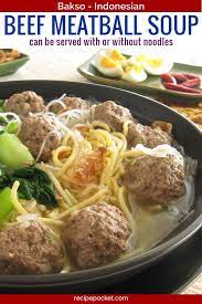 Mie Bakso Indonesian Meatball Soup Recipe Meatballs Meatball Soup Soup Recipes