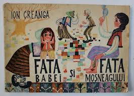 Regia mircea daneliuc cu ernest maftei, olga tudorache, cecilia bârboră, mircea stoian, ilie gâlea, vasile muraru, flavius constantinescu, ionel mihăilescu, mihai verbintschi sinopsis tusea şi junghiul un mos si o baba au fiecare cate o fata. Fata Babei Si Fata Mosneagului De Ion Creanga Ilustratii De Albin Stanescu 1966