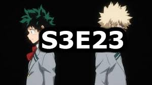 Boku No Hero Academia Season 3 Episode 3 Watch Online Watch My Hero Academia Season 3 Episode 23 Online My Hero Academia Season 3 Episode 23 English Dubbed Downl My Hero Academia Episodes My Hero Academia My Hero
