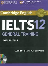 Cambridge Ielts 12 General Training Module Pdf And Audio Cambridge Ielts Ielts Reading Ielts