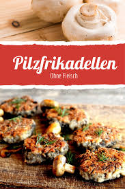 Ganz Ohne Fleisch Kostliche Pilzfrikadellen Rezept Vegetarische Gerichte Rezepte Pilze Zubereiten