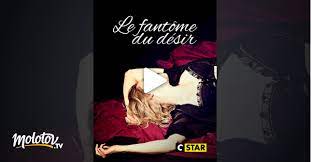 Maybe you would like to learn more about one of these? Le Fantome Du Desir En Streaming Molotov Tv