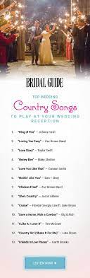 Top 60 Country Songs To Play At Your Wedding Wedding Songs Reception Wedding Songs Best Wedding Songs