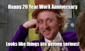 36 work anniversary memes ranked in order of popularity and relevancy. New 20 Year Work Anniversary Memes Looks Memes Work Anniversary Memes Looks Like Memes