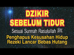 Bacalah Dzikir Sebelum Tidur Sesuai Sunnah Penghapus Kesusahan Hidup Rezeki Lancar Bebas Hutang Youtube Di 2020 Kekuatan Doa Kutipan Pernikahan Kata Kata Indah