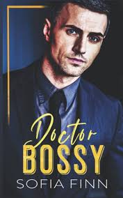 Doctor Bossy: An Age Gap Pregnancy Romance (Alphalicious Bosses)
