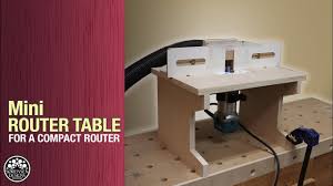 Maybe you would like to learn more about one of these? Mini Router Table For A Compact Router Woodworking Youtube