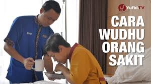Tata Cara Wudhu Orang Sakit Yang Benar Sesuai Sunnah Lengkap 2018 Youtube