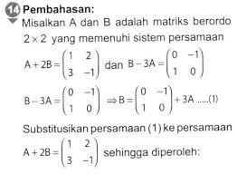 Check spelling or type a new query. Misalkan A Dan B Adalah Matriks Berordo 2 X 2 Yang Memenuhi Sistem Persamaan 1 Brainly Co Id