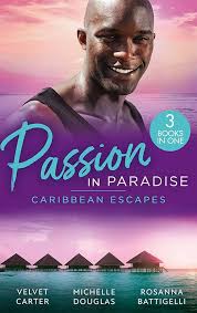 Passion In Paradise: Caribbean Escapes: Blissfully Yours