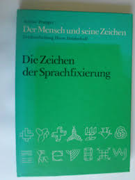 Frutiger Adrian, Der Mensch und seine Zeichen die Zeichen der  Sprachfixierung“