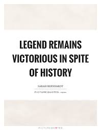 Legend Quotes Legend Sayings Legend Picture Quotes