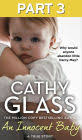 An Innocent Baby: Part 3 of 3: Why would anyone abandon little Darcy-May?  by Cathy Glass